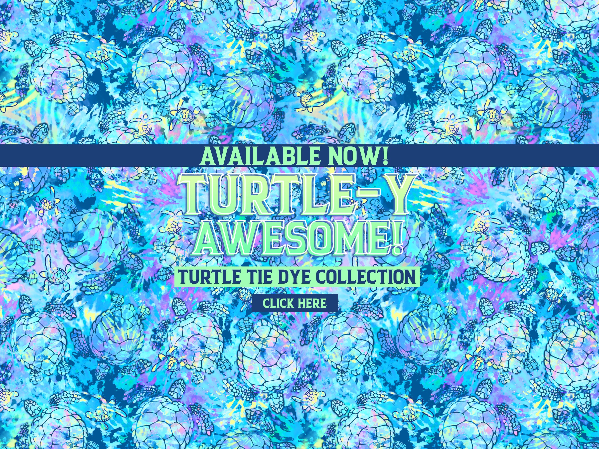 Turtle Tie Dye Collection